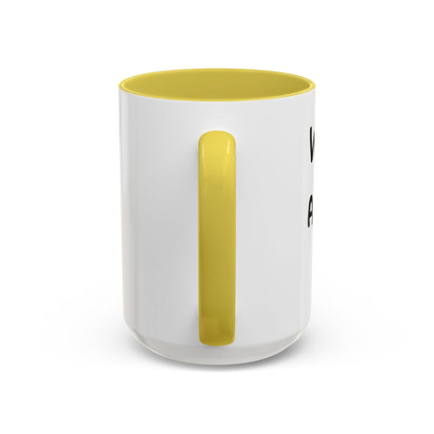Woke Up Sexy As Hell Again Today Colorful Coffee Mugs (11oz, 15oz)