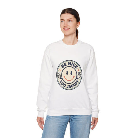Be Nice You Jagoff Sweatshirt | Smiley Patch, Sarcastic Phrase