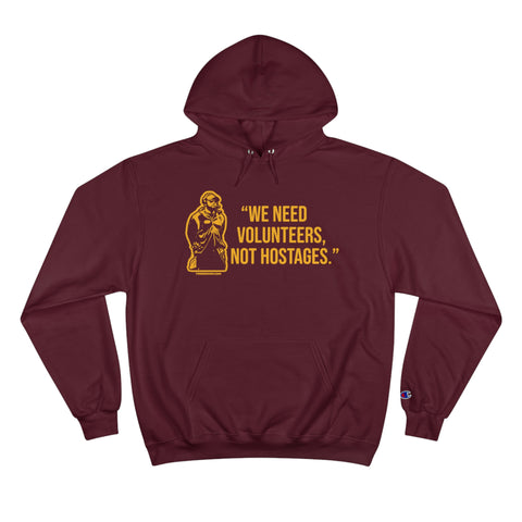 "We Need Volunteers, Not Hostages." - Tomlin Quote - Champion Hoodie Hoodie Printify Maroon S 