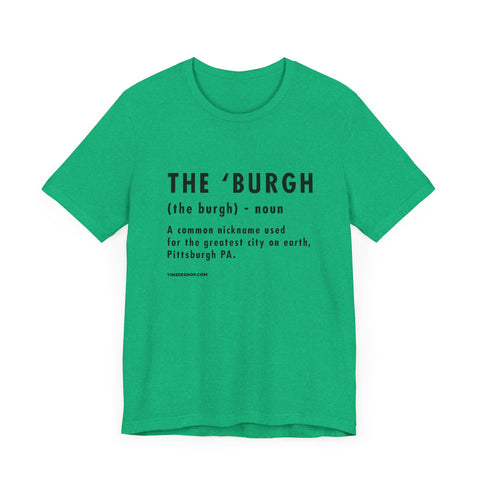 Pittsburghese Definition Series - The 'Burgh - Short Sleeve Tee T-Shirt Printify Heather Kelly XS