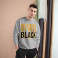 On Sundays We Wear Black - Champion Crewneck Sweatshirt Sweatshirt Printify   