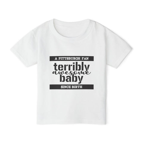 Terribly Awesome Baby - Toddler T-Shirt