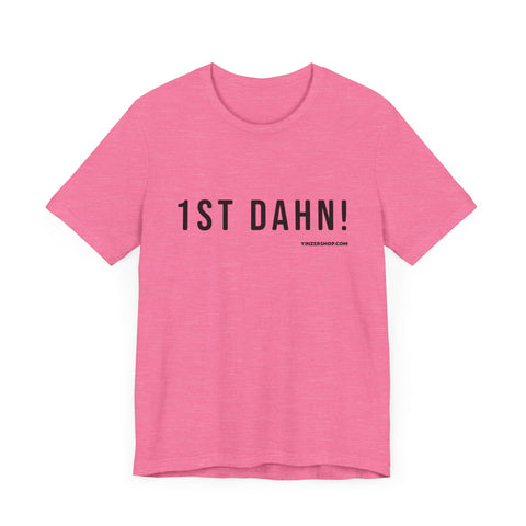 Football First Down - 1st Dahn! - Pittsburgh Culture T-Shirt T-Shirt Printify Heather Charity Pink XS