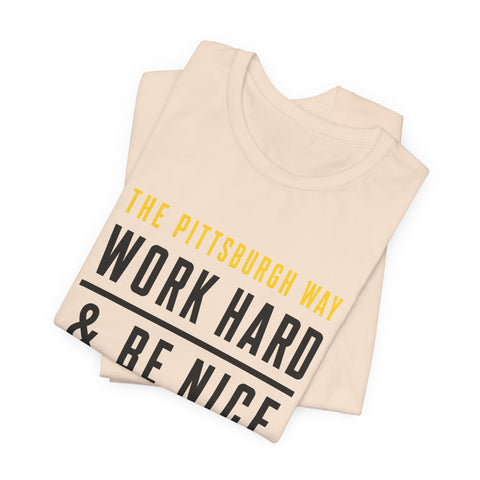 The Pittsburgh Way - Unisex Jersey Short Sleeve Tee