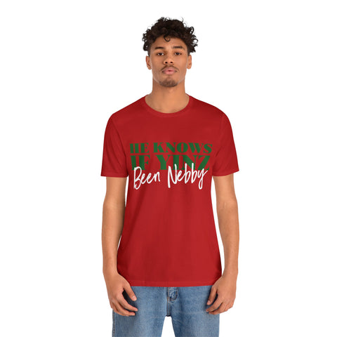 He Knows If Yinz Been Nebby - Pittsburgh Christmas Shirt T-Shirt Printify   