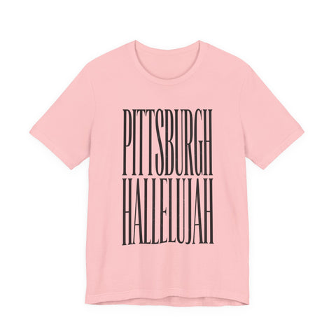 Pittsburgh Hallelujah Tee | Everything Hallelujah