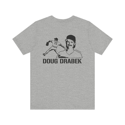 Doug Drabek Legend T-Shirt - GRAPHIC ON BACK - Unisex bella+canvas 3001 Short Sleeve Tee T-Shirt Printify   