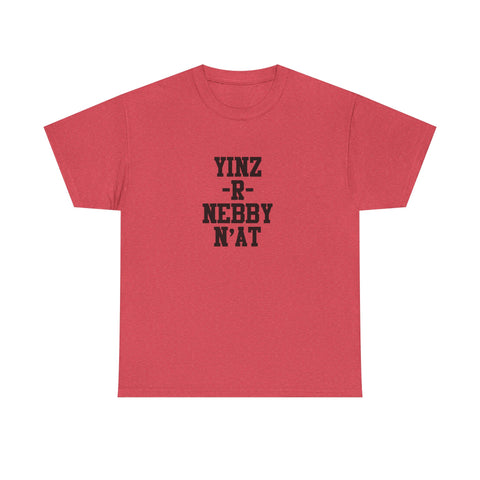 Yinz R Nebby - Unisex Heavy Cotton Tee