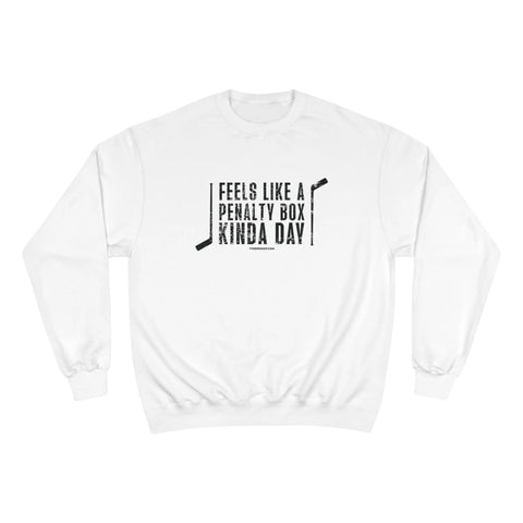 Feels Like a Penalty Box Kinda Day - Pittsburgh Hockey - Champion Crewneck Sweatshirt Sweatshirt Printify White S 