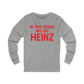 In This House We Use Heinz - Long Sleeve Tee Long-sleeve Printify M Athletic Heather