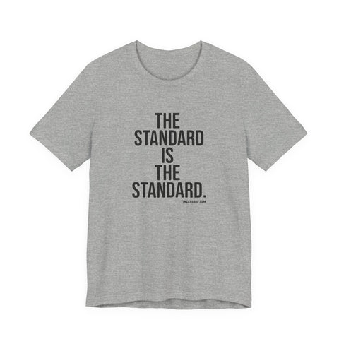 The Standard is The Standard Unisex Jersey Short Sleeve Tee Bella+Canvas 3001
