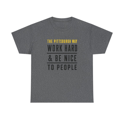 The Pittsburgh Way - Gildan Unisex Heavy Cotton Tee
