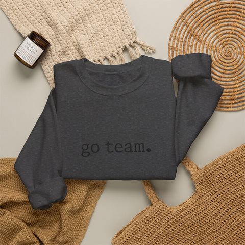go team. sweatshirt | minimal collegiate slogan, team spirit crewneck