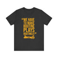 Routinely - Tomlin Quote - Short Sleeve Tee T-Shirt Printify Dark Grey Heather S 