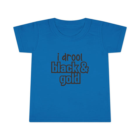 I Drool Black and Gold - Toddler T-shirt