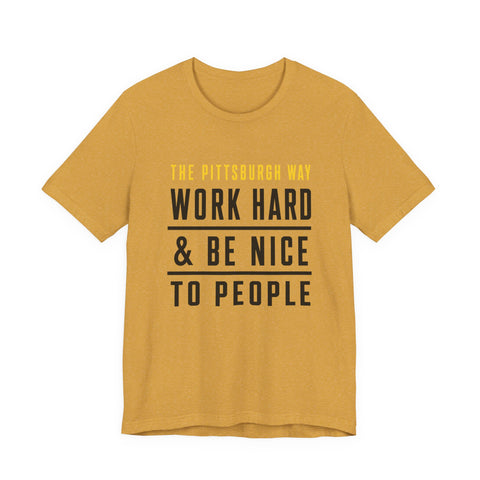 The Pittsburgh Way - Unisex Jersey Short Sleeve Tee