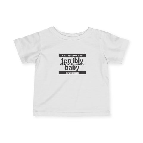 Terribly Awesome Baby - Infant T-Shirt