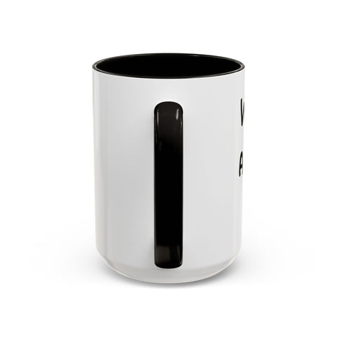 Woke Up Sexy As Hell Again Today Colorful Coffee Mugs (11oz, 15oz)