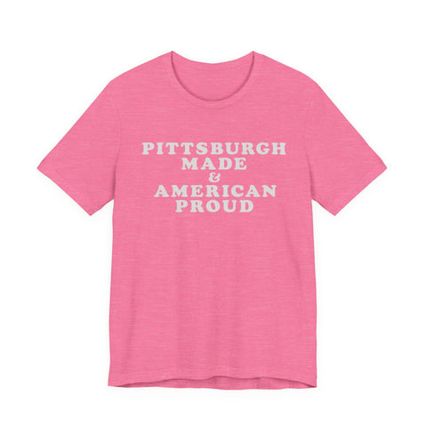 Pittsburgh Made & American Proud Tee with Neighborhood font — Retro Pride Graphic T-Shirt