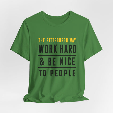 The Pittsburgh Way - Unisex Jersey Short Sleeve Tee