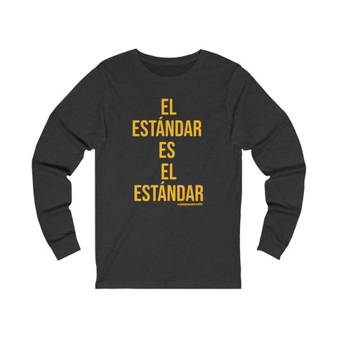 El Estándar  Es  El Estándar - The Standard is the Standard - Español Series -Steeler Long Sleeve T-Shirt Shirt Long-sleeve Printify XS Dark Grey Heather 