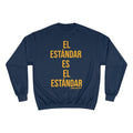 El Estándar  Es  ElEstándar - The Standard is the Standard - Español Series - Bold - Champion Crewneck Sweatshirt Sweatshirt Printify Navy S 