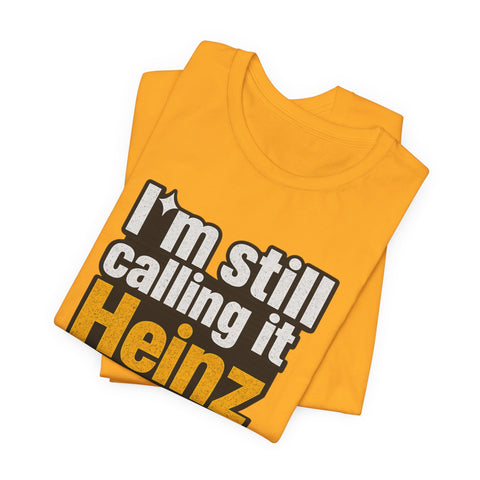 Heinz Field Throwback T‑Shirt – "I’m Still Calling It Heinz Field" Fan Tee