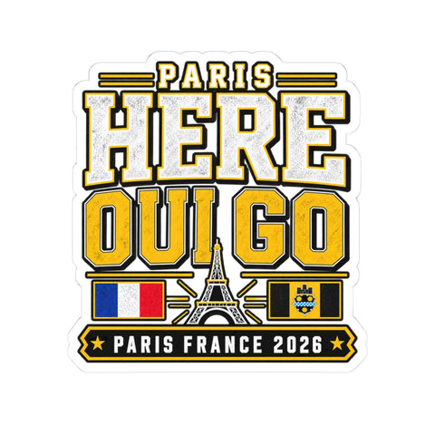 Here Oui Go Paris Sticker — Paris France 2026 Travel Decal
