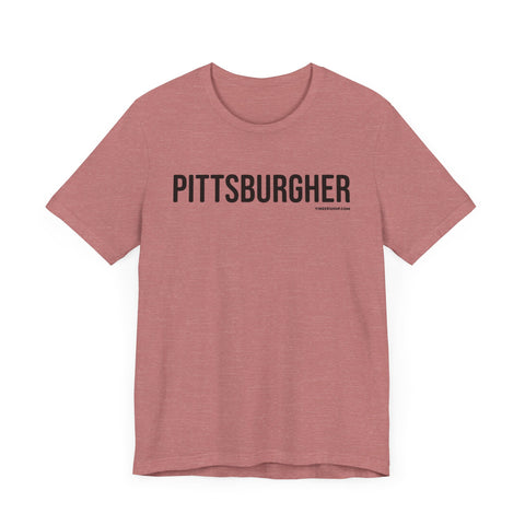 Pittsburgh PITTSBURGHER Short Sleeve T-Shirt T-Shirt Printify   