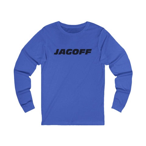 Jagoff - Unisex Long Sleeve Tee