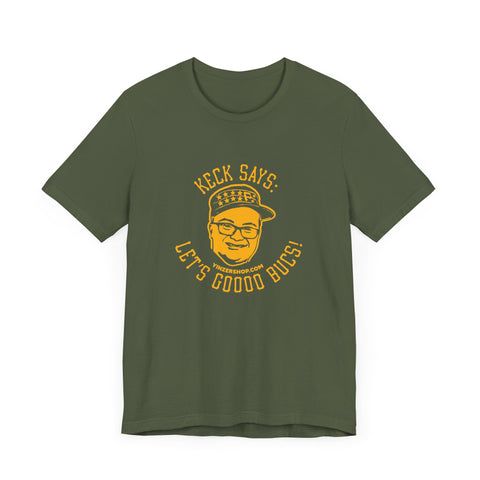 Keck Says: Let's Goooo Bucks!  - Short Sleeve Tee