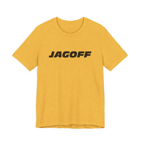 Jagoff - Unisex Jersey Short Sleeve Tee