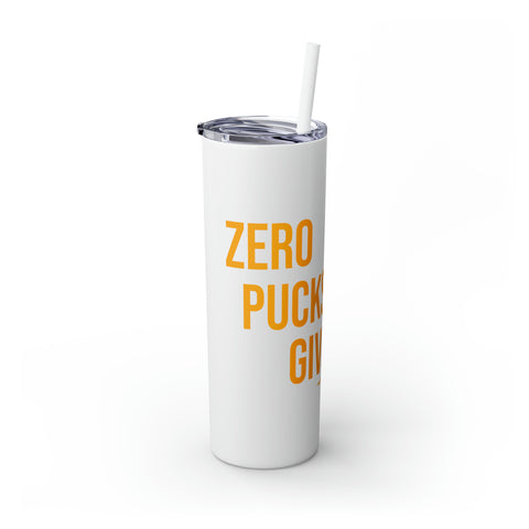 Pittsburgh Zero pucks given Skinny Tumbler with Straw, 20oz Mug Printify   