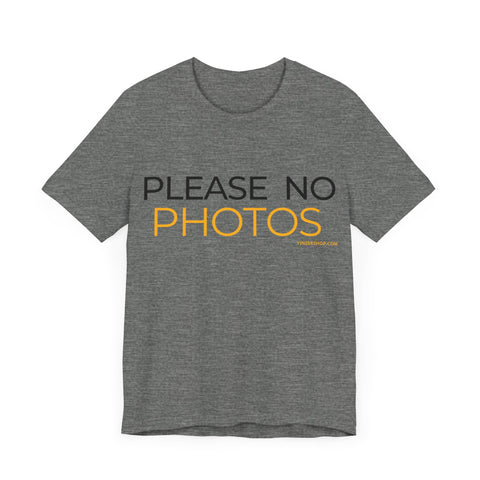 Pittsburgh Dad says this T-Shirt - "No Photos Please" T-Shirt Printify Deep Heather S 