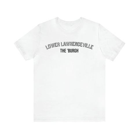 Lower Lawrenceville  - The Burgh Neighborhood Series - Unisex Jersey Short Sleeve Tee T-Shirt Printify White 3XL 