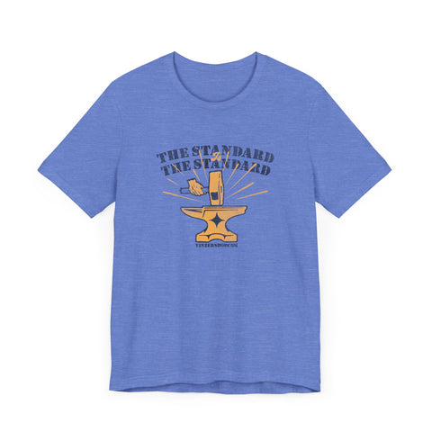 The Standard is The Standard Forged Excellence T-shirt