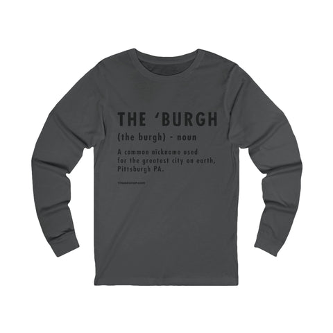 Pittsburghese Definition Series - The 'Burgh - Long Sleeve Tee Long-sleeve Printify S Asphalt