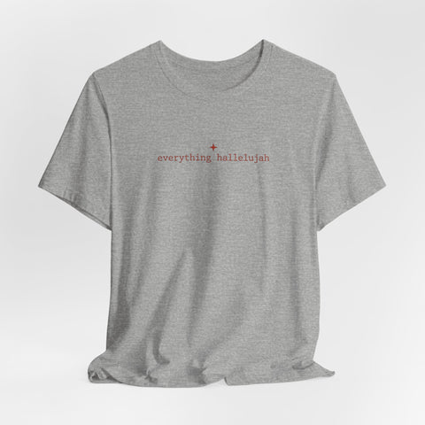 everything hallelujah Tee | minimalist typography, meme gratitude trend