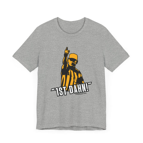 1st Dahn! Football Referee TShirt - Pittsburgh Culture T-Shirt Printify Athletic Heather XS 