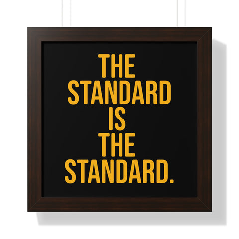 The Standard is the Standard Tomlin Quote Framed Horizontal Poster Poster Printify 16″ x 16″ Walnut