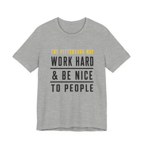 The Pittsburgh Way - Unisex Jersey Short Sleeve Tee