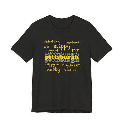 Pittsburgh YInzer Slang Pittsburghese Short Sleeve T-Shirt