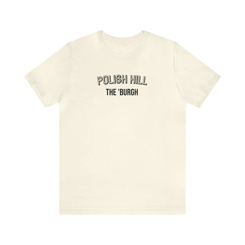 Polish Hill - The Burgh Neighborhood Series - Unisex Jersey Short Sleeve Tee T-Shirt Printify Natural S 