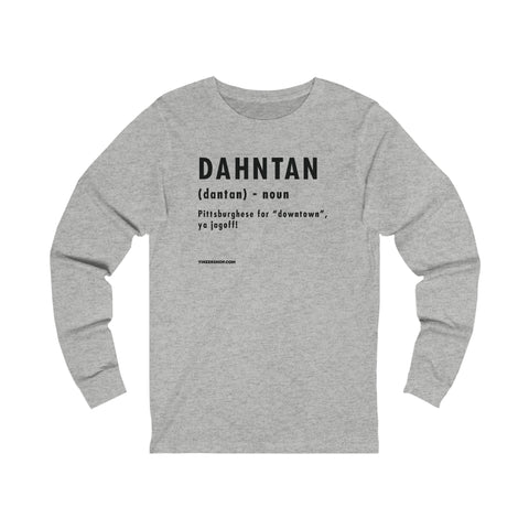 Pittsburghese Definition Series - Dahntan - Long Sleeve Tee Long-sleeve Printify XS Athletic Heather 