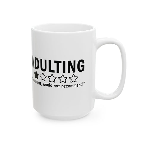 Adulting (Pittsburgh Sarcasm Series) -  Coffee Mugs (11oz, 15oz)