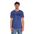 1st Dahn! - Pittsburgh Culture T-Shirt - Short Sleeve Tee T-Shirt Printify   