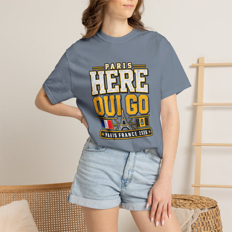 Paris 'Here Oui Go' T-Shirt — Paris France 2026 Travel Premium T-shirt from Comfort Colors