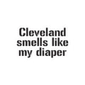 Cleveland Smells Like My Diaper sticker applied to a laptop, showcasing its use as a fun and edgy tech accessory.