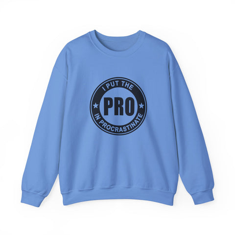 I Put the Pro in Procrastinate (Pittsburgh Sarcasm Series) - Heavy Blend™ Crewneck Sweatshirt