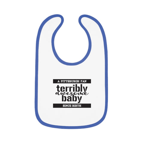Terribly Awesome Baby - Cotton Baby Bib